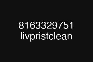 8163329751 livpristclean
