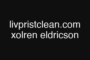 livpristclean.com xolren eldricson